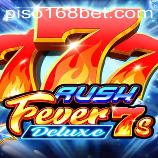 Experience the Thrill with RushFever7sDeluxe and Explore Piso168